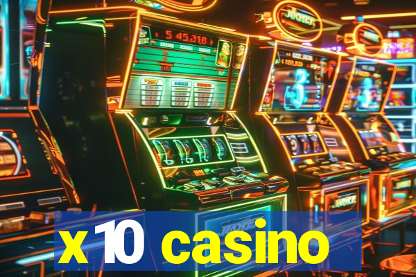 x10 casino